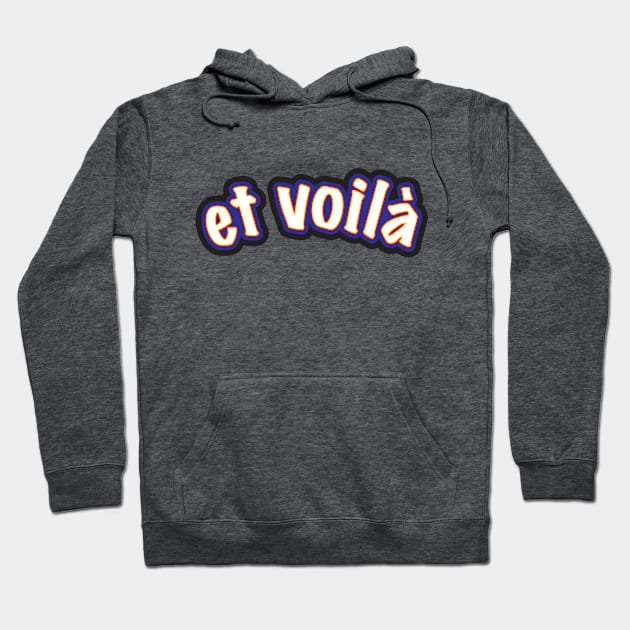 eh voilà – Colourful Graffiti-style Lettering Hoodie by sleepingdogprod